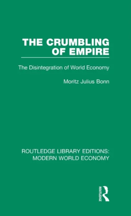 Crumbling of Empire - Bonn, M. J.