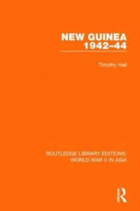 New Guinea 1942-44 - Hall, Timothy