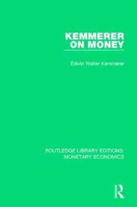 Kemmerer on Money - Kemmerer, Edwin Walter (Author deceased 1994. No sign of relatives hold royalties on account.)