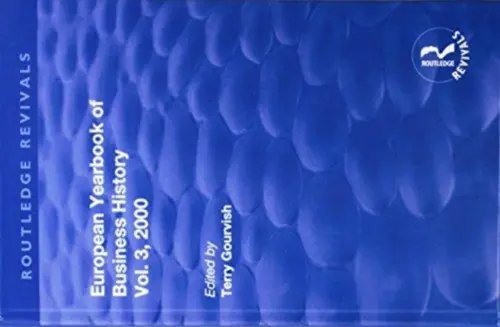 European Yearbook of Business History - Gourvish, T.