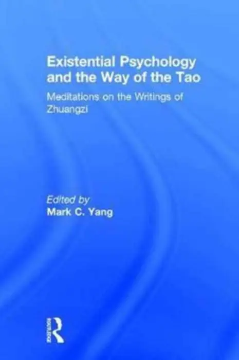 Existential Psychology and the Way of the Tao