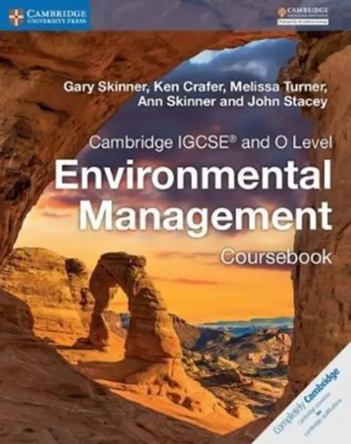 Cambridge Igcse and O Level Environmental Management Coursebook - Ann Skinner, Melissa Turner, Ken Crafer, Gary Skinner, John Stacey