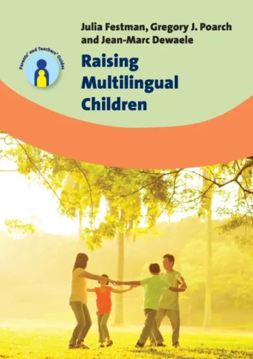 Raising Multilingual Children - Festman, Julia a Poarch, Gregory J. a Dewaele, Jean-Marc