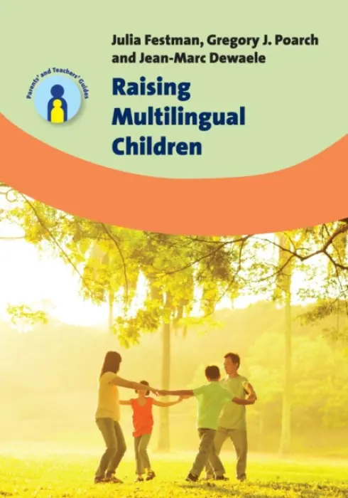 Raising Multilingual Children - Festman, Julia a Poarch, Gregory J. a Dewaele, Jean-Marc
