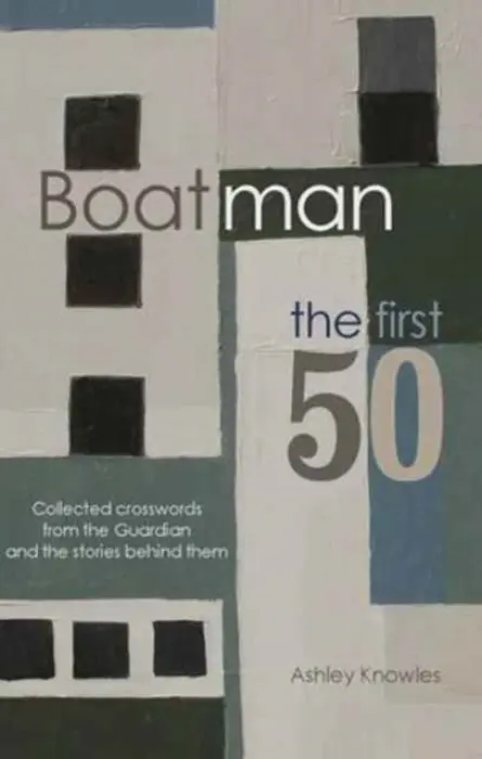 Boatman - The First 50 - Ashley Knowles