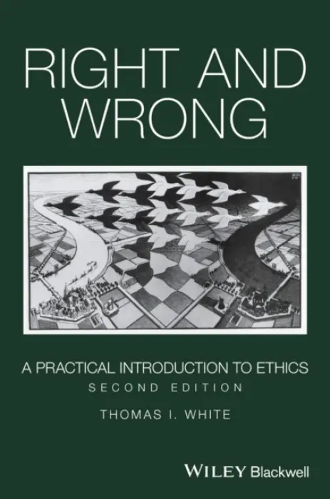 Right and Wrong - White, Thomas I. (Loyola Marymount University, USA)