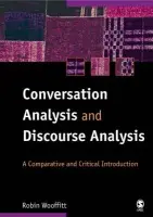 Conversation Analysis and Discourse Analysis - Wooffitt, Robin