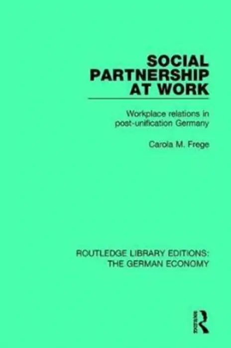Social Partnership at Work - Frege, Carola M.