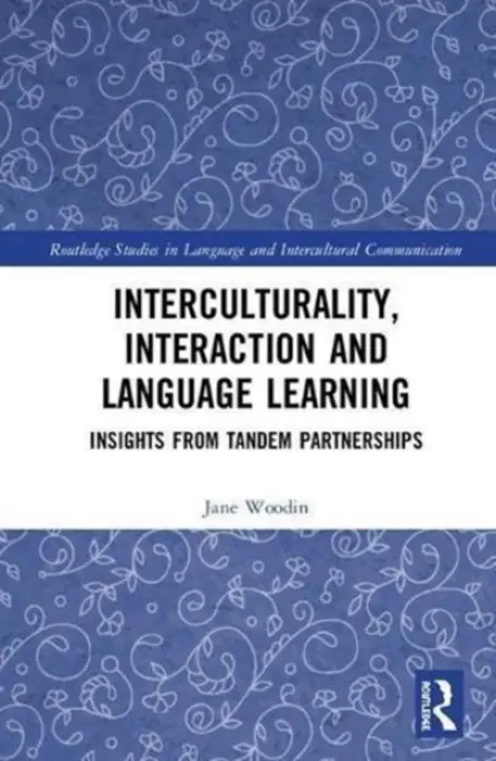 Interculturality, Interaction and Language Learning - Woodin, Jane (University of Sheffield, UK)