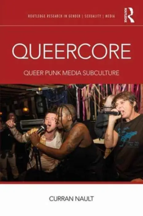 Queercore - Nault, Curran (The University of Texas at Austin, USA)