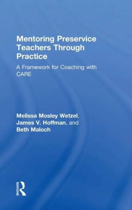 Mentoring Preservice Teachers Through Practice - Wetzel, Melissa Mosley (University of Texas at Austin) a Hoffman, James V. (University of Texas at Austin, USA.) a Maloch, Beth (University of Texas at Austin)