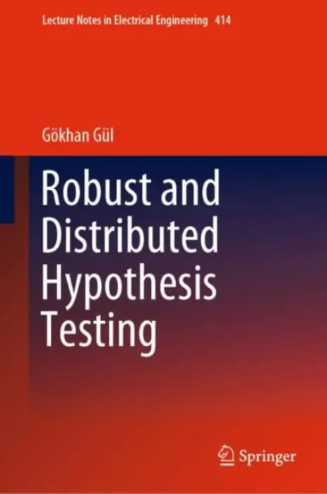 Robust and Distributed Hypothesis Testing - Gul, Gokhan