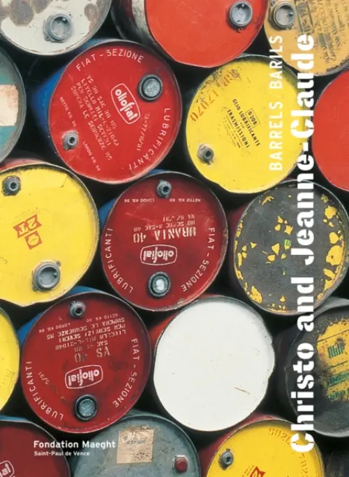 Christo et Jeanne-Claude: Barrels - Kaeppelin, Olivier a Cohen-Solal, Annie