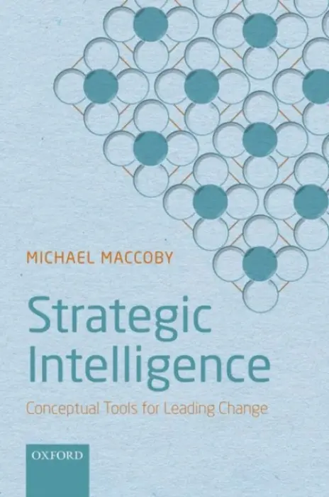 Strategic Intelligence - Maccoby, Michael (President, President, The Maccoby Group)