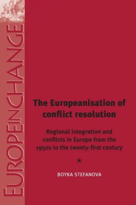 Europeanisation of Conflict Resolutions - Stefanova, Boyka