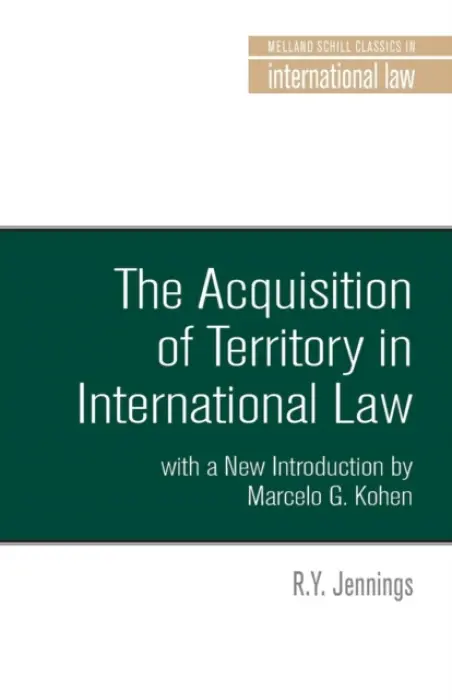 Acquisition of Territory in International Law - Jennings, R. Y.