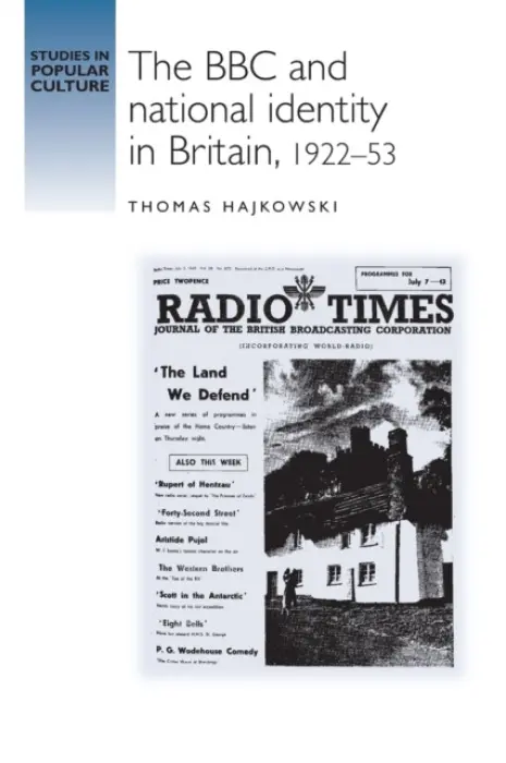 BBC and National Identity in Britain, 1922-53 - Hajkowski, Thomas