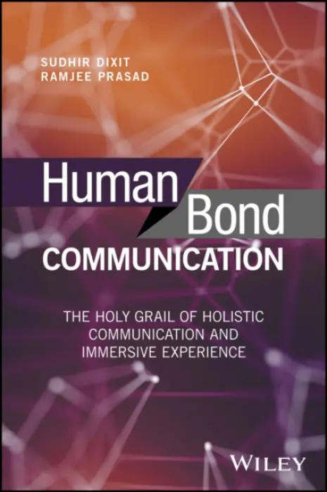 Human Bond Communication - Dixit, Sudhir ( Nokia Research Center, 5 Wayside Road, Burlington, MA 01803, USA) a Prasad, Ramjee