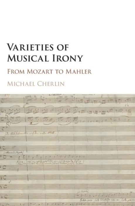 Varieties of Musical Irony - Cherlin, Michael (University of Minnesota)