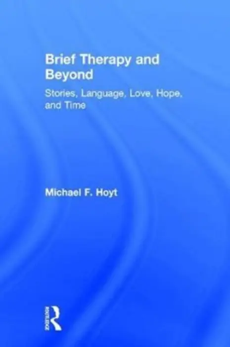Brief Therapy and Beyond - Hoyt, Michael F.