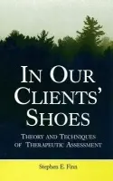 In Our Clients' Shoes - Finn, Stephen E.