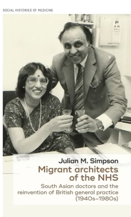 Migrant Architects of the NHS - Simpson, Julian