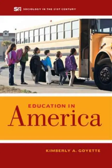 Education in America - Goyette, Kimberly A.