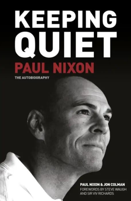 Keeping Quiet: Paul Nixon - Nixon, Paul a Colman, Jon