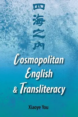Comsopolitan English and Transliteracy - You, Xiaoye
