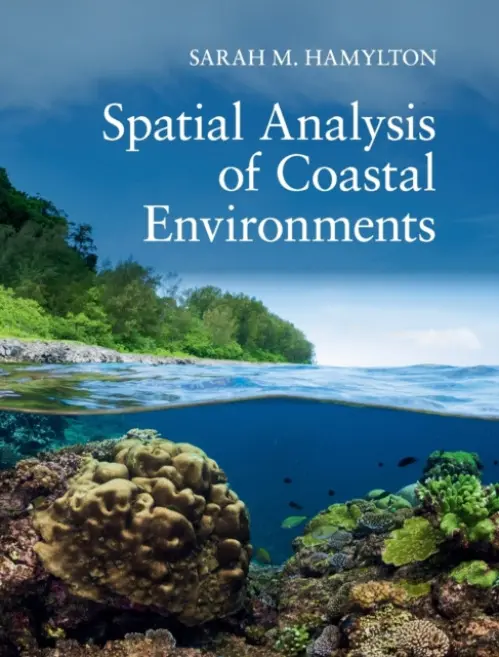 Spatial Analysis of Coastal Environments - Hamylton, Sarah M. (University of Wollongong, New South Wales)