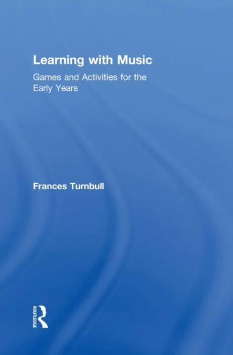Learning with Music - Turnbull, Frances (Musicaliti, Bolton, UK.)