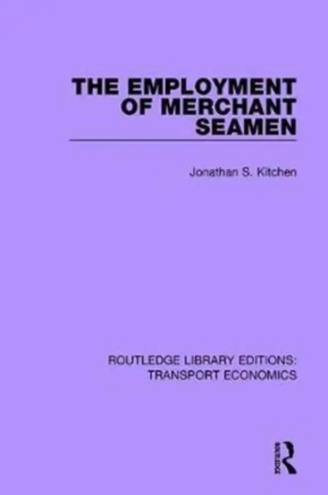 Employment of Merchant Seamen - Kitchen, Jonathan S.