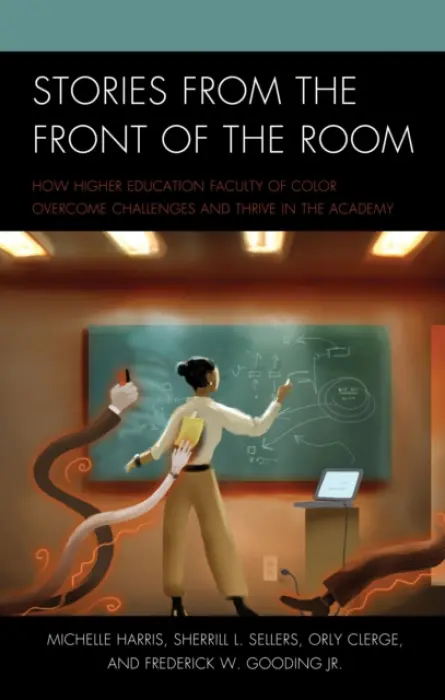 Stories from the Front of the Room - Harris, Michelle a Sellers, Sherrill L. a Clerge, Orly a Gooding Jr., Frederick W.