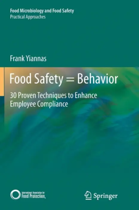 Food Safety = Behavior - Yiannas, Frank
