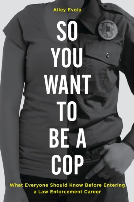 So You Want to Be a Cop - Evola, Alley