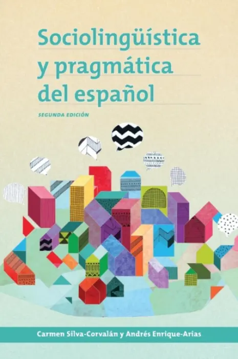 Sociolinguistica y pragmatica del espanol - Silva-Corvalan, Carmen a Enrique-Arias, Andres