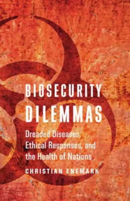 Biosecurity Dilemmas - Enemark, Christian