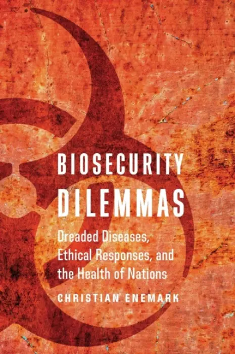 Biosecurity Dilemmas - Enemark, Christian