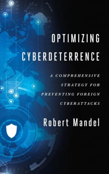 Optimizing Cyberdeterrence - Mandel, Robert