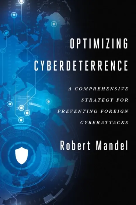 Optimizing Cyberdeterrence - Mandel, Robert
