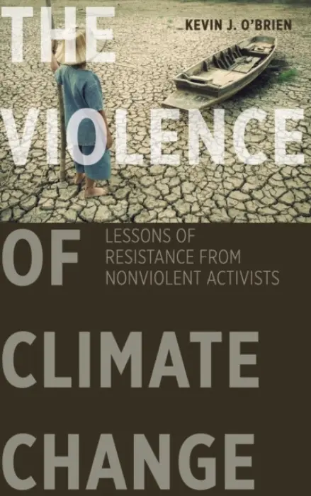 Violence of Climate Change - O'Brien, Kevin J.