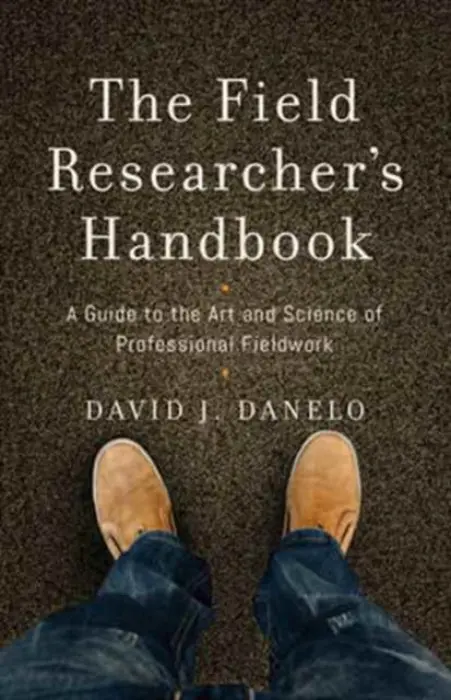 Field Researcher's Handbook - Danelo, David J.