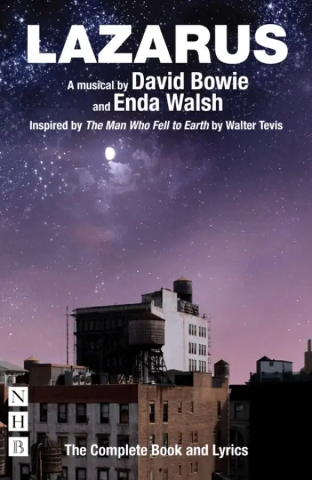 Lazarus: The Complete Book and Lyrics - Bowie, David a Walsh, Enda