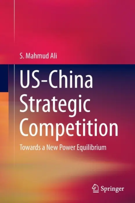 US-China Strategic Competition - Ali, S. Mahmud