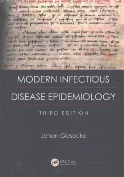Modern Infectious Disease Epidemiology - Giesecke, Johan (Professor of Infectious Disease Epidemiology, Karolinska Institute, Stockholm, Sweden)