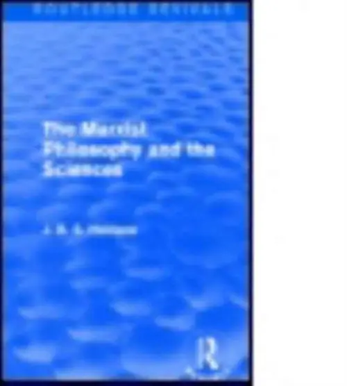 Marxist Philosophy and the Sciences - Haldane, J. B. S.