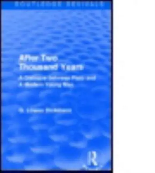 After Two Thousand Years - Dickinson, G. Lowes
