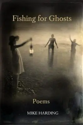Fishing for Ghosts - Harding, Mike