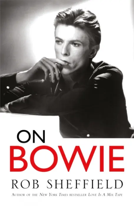 On Bowie - Rob Sheffield