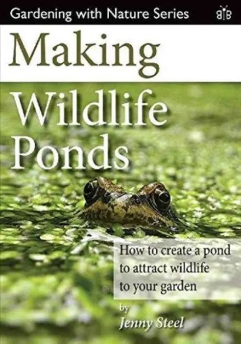 Making Wildlife Ponds - Jenny Steel